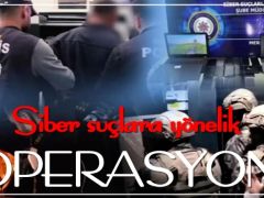 Siber suçlara yönelik operasyon