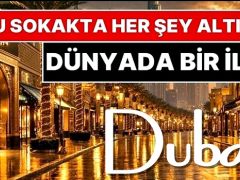 Dünyanın ilk altın sokağı kuruluyor
