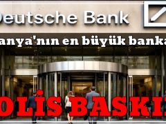 Almanya’nın en büyük bankasına polis baskını