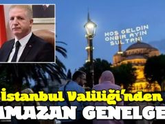 İstanbul Valiliği’nden ramazan genelgesi!