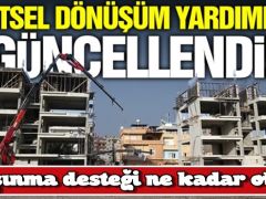 2026 Kentsel Dönüşüm Kira Yardımı Güncellendi!