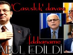 İmamoğlu hakkındaki ‘Casusluk’ davasında iddianame kabul edildi