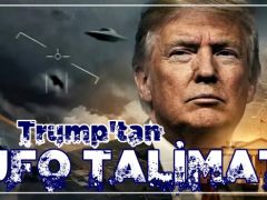 ABD Başkanı Donald Trump’tan ‘UFO’ talimatı!