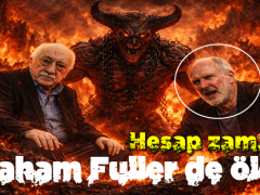 FETÖ hamisi ve 15 Temmuz’un mimarı karanlık CIA ajanı Graham Fuller öldü!
