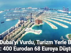 İran Dubai’yi Vurdu, Turizm Yerle Bir Oldu: 400 Eurodan 68 Euroya Düştü