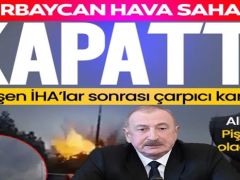 Azerbaycan’dan dikkat çeken karar: 12 saat süre ile hava sahasını kapattı!