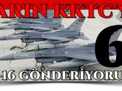 Türkiye KKTC’ye F-16 konuşlandıracak!