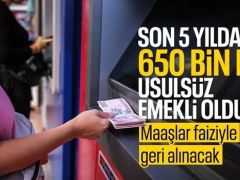 SGK haksız emekli edilen 650 bin kişiyi sistemden çıkardı