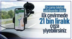 Ön cama telefon sabitlemeye yasak kapıda: Araç sahiplerine 21 bin TL ceza kesilecek