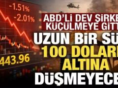 ABD’li dev şirketten korkutan petrol tahmini! Artık 100 doların altına düşmeyecek