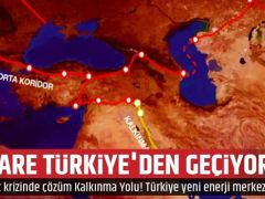 Hürmüz krizi Türkiye’yi enerji merkezine dönüştürüyor