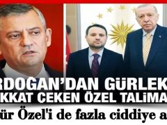 Erdoğan’dan Bakan Gürlek’e dikkat çeken Özgür Özel talimatı