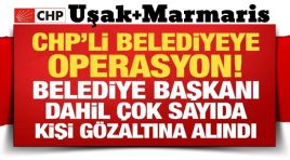Uşak Belediyesi’ne operasyon! Başkan dahil 11 gözaltı