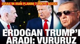İsrail’in İran planını Türkiye bozdu! Erdoğan, Trump’ı aradı: Vururuz