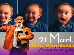 21 Mart: Dünya Down Sendromu Farkındalık Günü – Farklılıklarımızla Güçlüyüz