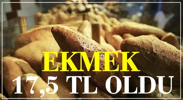 Ekmeğe zam geldi! 200 gramı artık 17,5 TL’ye satılacak