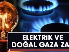 Elektrik ve doğal gaza yüzde 25 zam yapıldı