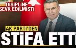 Disipline sevk edilmişti! Nuri Güler AK Parti’den istifa etti