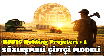 NBBTC Holding Projeleri : 1 – SÖZLEŞMELİ ÇİFTÇİ MODELİ