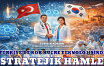TÜRKİYE’DE KÖK HÜCRE TEKNOLOJİSİNDE STRATEJİK HAMLE