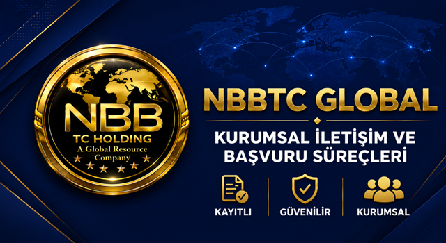 NBBTC GLOBAL – KURUMSAL İLETİŞİM VE BAŞVURU SÜREÇLERİ HAKKINDA