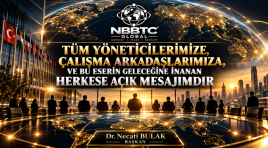 TÜM YÖNETİCİLERİMİZE, ÇALIŞMA ARKADAŞLARIMIZA , VE BU ESERİN GELECEĞİNE İNANAN HERKESE AÇIK MESAJIMDIR